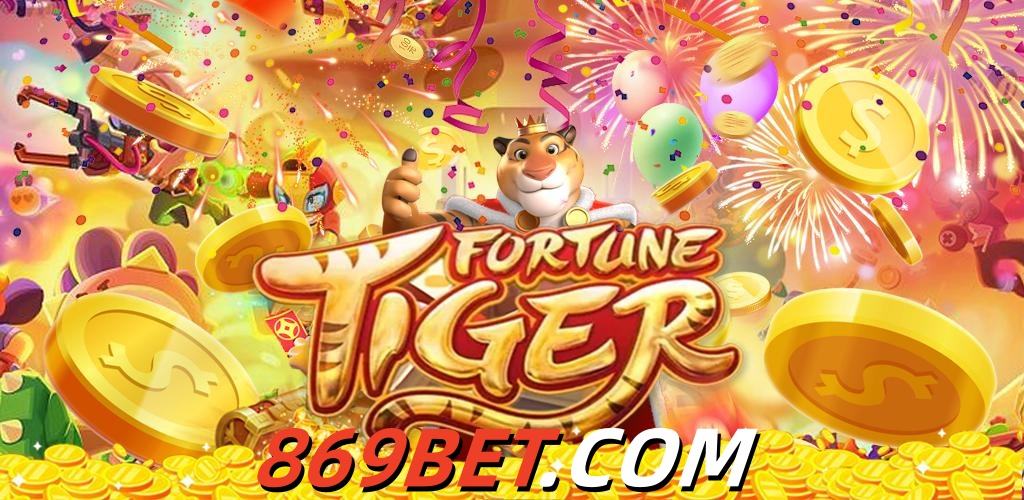 Fortune Tiger no Cassino 869bet Conhecido Vitória